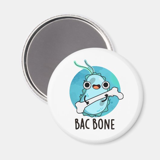 Aimant Bac Bone Funny Bactteria Pun (Recto/Verso)