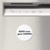 Aimant BACH bientôt CHOPIN (In Situ (Lave-vaisselle))