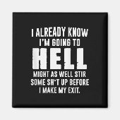 Aimant (back) I Already Know Im Going To Hell Might As We (Devant)