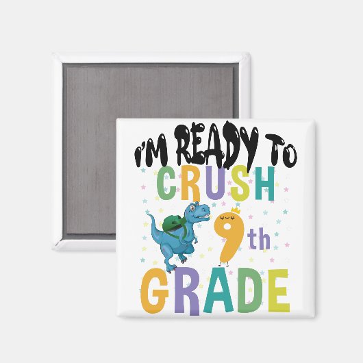 Aimant Back to School I'm Ready To Crush 9th Grade Dino (Recto/Verso)