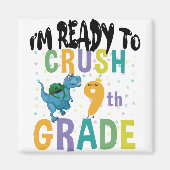 Aimant Back to School I'm Ready To Crush 9th Grade Dino (Devant)