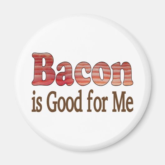 Aimant Bacon est bon pour moi (Devant)