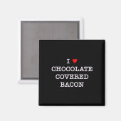 Aimant Bacon I Love Chocolate (Recto/Verso)
