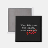 Aimant Bacon Life vous donne (Recto/Verso)
