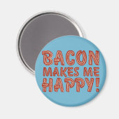 Aimant Bacon Me Rend Heureux (Recto/Verso)