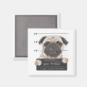 Aimant Bad Puggy Mug Shot (Recto/Verso)