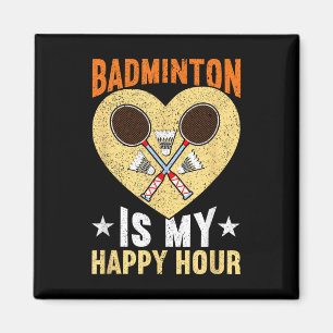 Aimant Badminton Est Mon Heureuse Heure Badminton Drôle