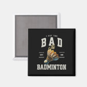 Aimant Badminton Je Mets Le Mal Dans Volant De Badminton  (Recto/Verso)