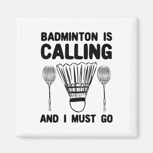 Aimant Badminton - Le badminton appelle (Devant)