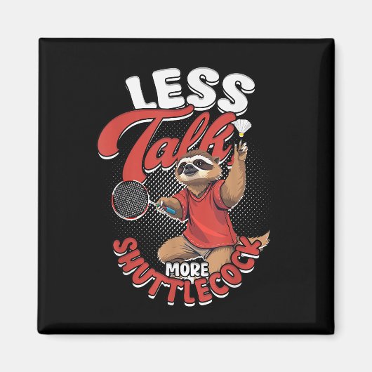 Aimant Badminton Moins Parlez Plus Navette (Devant)