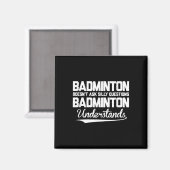 Aimant Badminton ne pose pas de questions stupides Badmin (Recto/Verso)