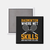 Aimant Badminton Net Compétences Mauvais Puns Collide Bad (Recto/Verso)