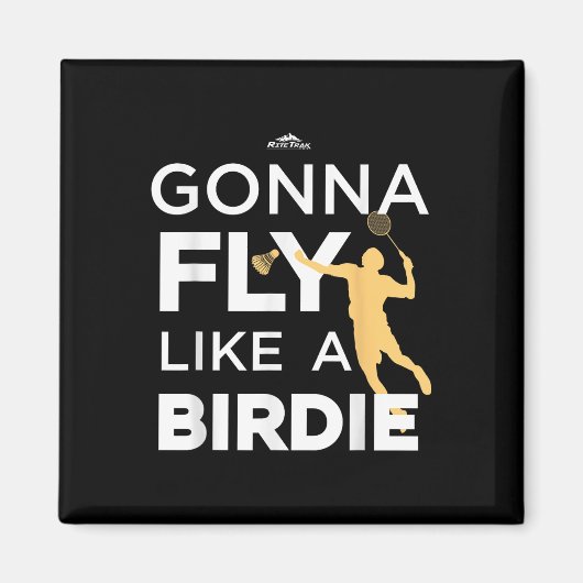 Aimant Badminton - Vont Voler Comme Un Oiseau (Devant)