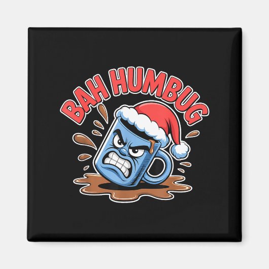 Aimant Bah Humbug Santa's Coffee Mug Sarcastic Christmas  (Devant)
