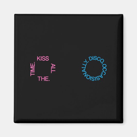 Aimant Baiser Tout Disco Occasionnellement Illustration (Devant)