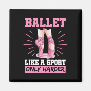 Aimant Ballet Comme Un Sport Seulement Harder En Pointe C