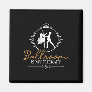 Aimant Ballroom Is My Therapy - Dancing Partner Couple Da