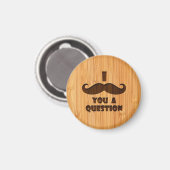Aimant Bamboo Look & gravé I Mustache You A Question (Recto/Verso)