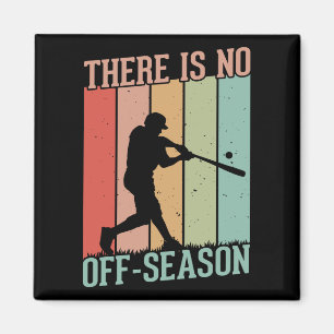 Aimant Baseball Il n'y a pas de saison