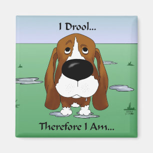 Aimant Basset Hound - Je Drool...Donc Je Suis...