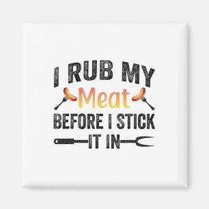 Aimant Bbq Amusant Je Frotte Ma Viande Avant De L'Enfiler