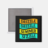 Aimant Bbq Tee Funny Drizzle Sizzle été (Recto/Verso)