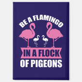 Aimant Be A Flamingo In A Flock Of Pigeons-18716 (Recto)
