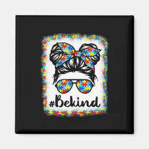 Aimant Be Kind Sensibilisation sur l'autisme Messy Bun Gi