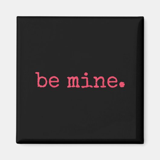 Aimant Be Mine - Fine Funny Couple Matching Valentine's D (Devant)