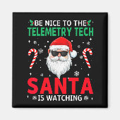 Aimant Be Nice To The Telemetry Tech Santa Is Watching Ch (Devant)