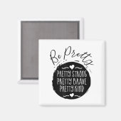 Aimant Be Pretty Strong Brave Kind Kindness Insration Mot (Recto/Verso)
