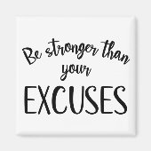 Aimant Be stronger than your excuses (Devant)