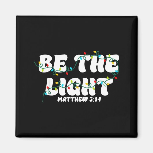 Aimant Be The Light Christmas Matthew 5_14 Faith Christia (Devant)