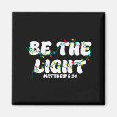 Aimant Be The Light Matthew 5_14 Christian Merry Christma (Devant)