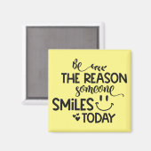 Aimant Be the reason someone smiles today (Recto/Verso)