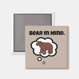 Aimant Bear in Mind - Drôle Pun Cartoon Design Ours