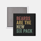 Aimant Beards Are The New Six Pack Funny Bearded Men  (Recto/Verso)