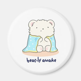 Aimant Bearly Awake Funny Sleepy Bear Pun