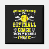 Aimant Because I'm A Softll Coach Softll Coaching  (Devant)