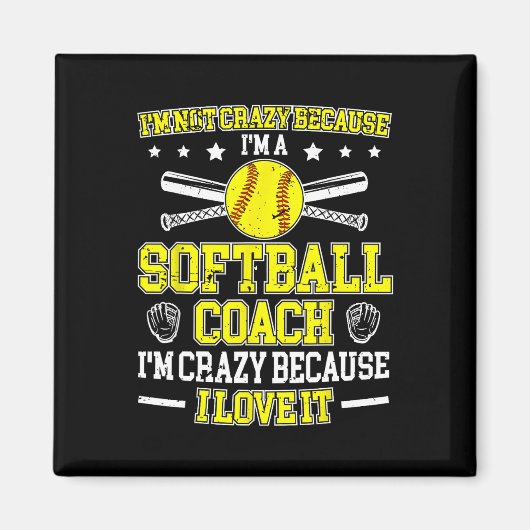 Aimant Because I'm A Softll Coach Softll Coaching  (Devant)