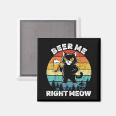 Aimant Beer Me Right Meow Funny Cat Drinking Humor  (Recto/Verso)