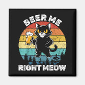 Aimant Beer Me Right Meow Funny Cat Drinking Humor  (Devant)