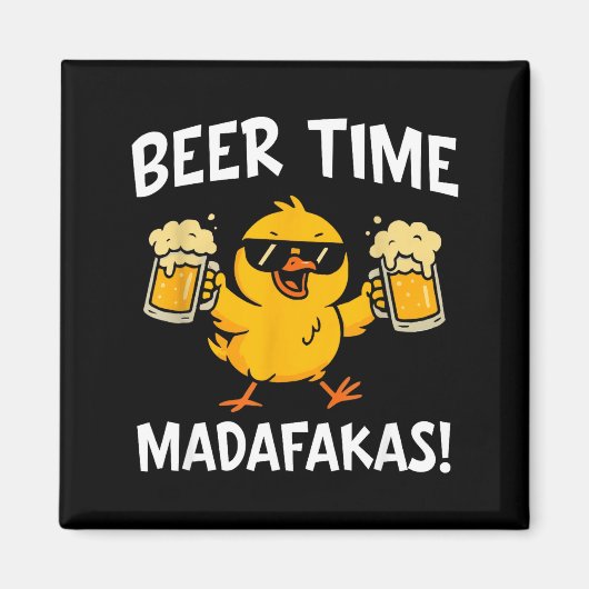 Aimant Beer Time Madafakas Funny Meme Duck With Beer Chic (Devant)