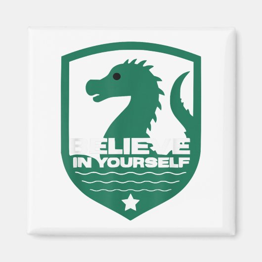 Aimant Believe In Yourself Funny Motivational Loch Ness M (Devant)