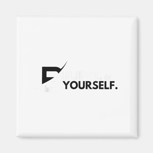 Aimant Believe In Yourself Sitive Message Motivational Me (Devant)