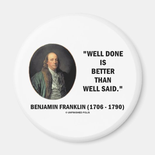 Aimant Benjamin Franklin Bien Fait Mieux Que Bien Dit (Devant)