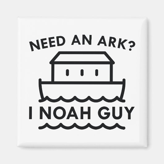 Aimant Besoin D'Un Arche ? Je Noah Guy. (Devant)