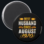 Aimant Best Husband Since August 1970 Funny Anniversary<br><div class="desc">Best Husband Since August 1970 Funny Anniversary Funny gift for any husband or dad who is a cool guy For him gifts boyfriend, husband valentines day funny gift idea. also great for father's day, birthday gifts, anniversary gift, New Year gift, Christmas gifts, the perfect gift for boyfriend, perfect valentines day...</div>