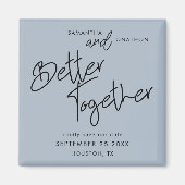 Aimant Better Together Script Dusty Blue Enregistrer la d (Devant)