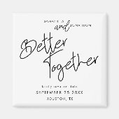 Aimant Better Together Script informel Enregistrer la dat (Devant)